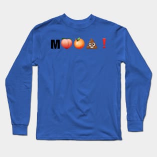 M🍑🍊💩❗️ Long Sleeve T-Shirt